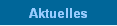 Aktuelles