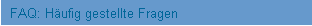 FAQ: H�ufig gestellte Fragen
