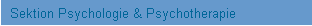 Sektion Psychologie & Psychotherapie